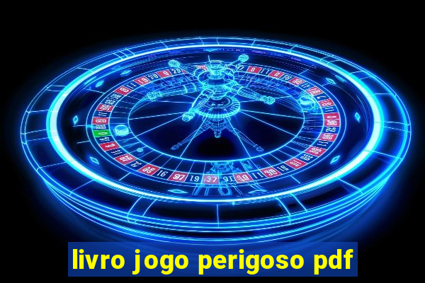 livro jogo perigoso pdf